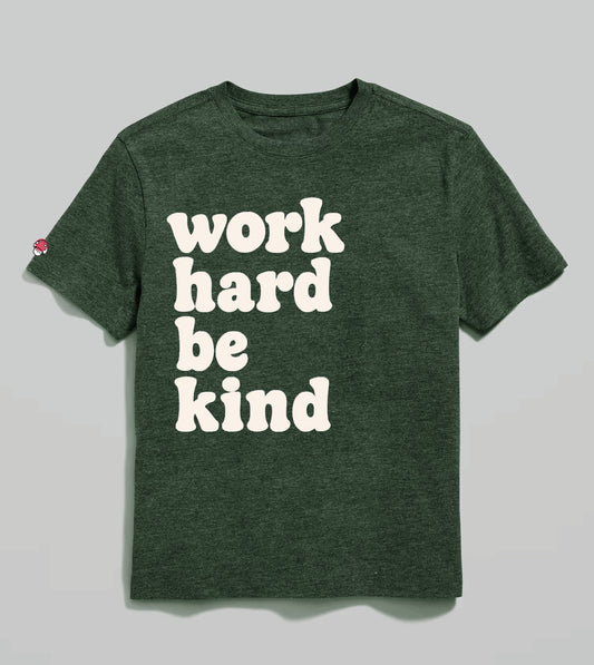 Work Hard Be Kind
