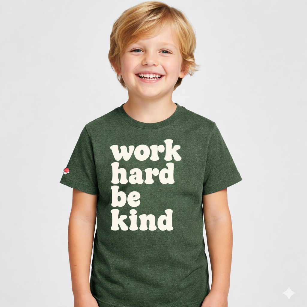 Work Hard Be Kind